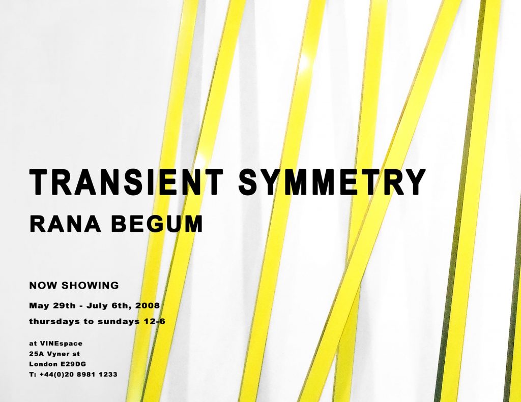 Artist Rana Begum in 'Transient Symmetry' at VINEspace. Curated by Della Gooden 