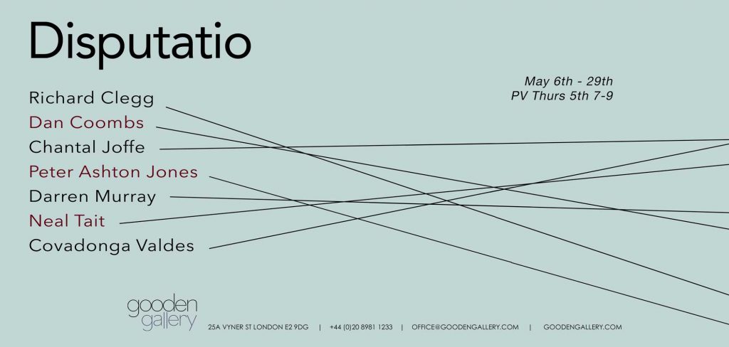 Disputatio an exhibition with Richard Clegg, Dan Coombs, Chantal Joffe, Peter Ashton Jones, Darren Murray, Neal Tait, Covadonga Valdes. Curated by Della Gooden
