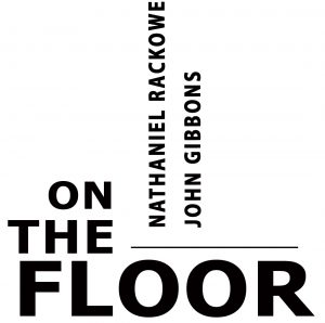 Artists John Gibbons and Nathaniel Rackowe in 'ON THE FLOOR' curated by Della Gooden 
